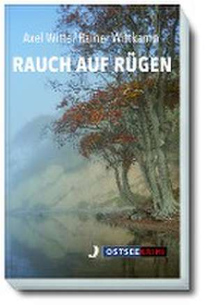 Rauch auf Rügen de Axel Witte