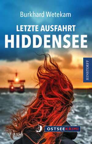 Letzte Ausfahrt Hiddensee de Burkhard Wetekam
