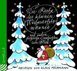 Die Rache des kleinen Weihnachtsmannes. CD de Klaus Feldmann