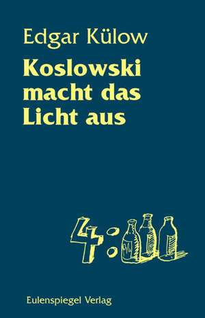 Koslowski macht das Licht aus de Edgar Külow