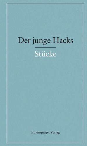 Der junge Hacks 2 de Peter Hacks