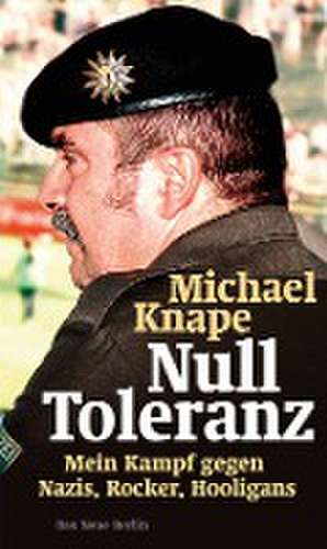 Null Toleranz de Michael Knape