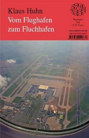 Vom Flughafen zum Fluchhafen de Klaus Huhn