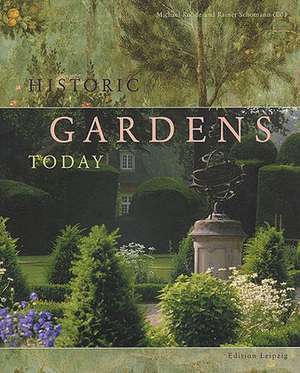 Historic Gardens Today de Michael Rhode