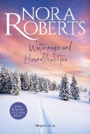 Wintermagie und Himmelsleuchten de Nora Roberts