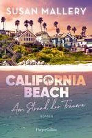 California Beach - Am Strand der Träume de Susan Mallery