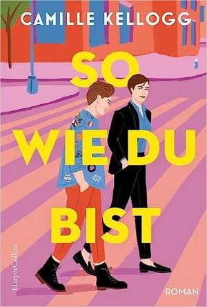 So, wie du bist de Camille Kellogg