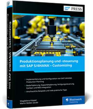 Produktionsplanung und -steuerung mit SAP S/4HANA - Customizing de Magdalena Köppel