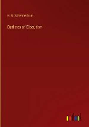 Outlines of Elocution de H. R. Schermerhorn