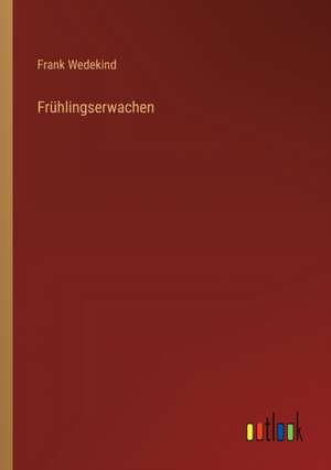 Frühlingserwachen de Frank Wedekind