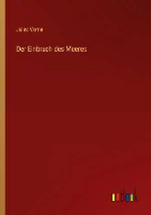 Der Einbruch des Meeres de Jules Verne