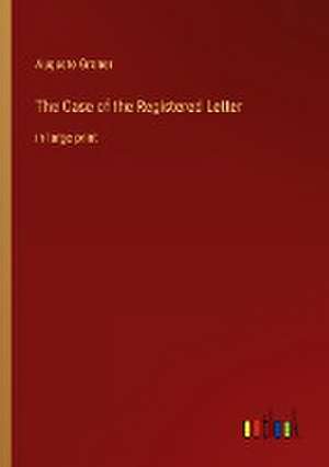 The Case of the Registered Letter de Auguste Groner