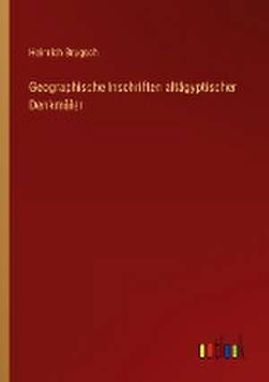 Geographische Inschriften altägyptischer Denkmäler de Heinrich Brugsch