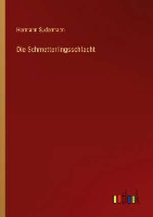 Die Schmetterlingsschlacht de Hermann Sudermann