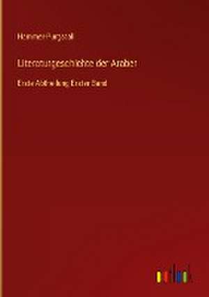 Literaturgeschichte der Araber de Hammer-Purgstall