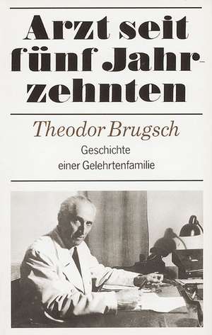 Arzt seit fünf Jahrzehnten de Theodor Brugsch