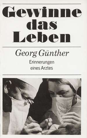 Gewinne das Leben de Georg Günther