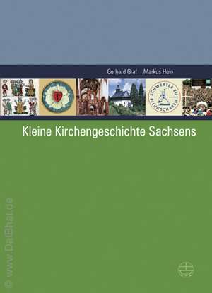 Kleine Kirchengeschichte Sachsens de Gerhard Graf