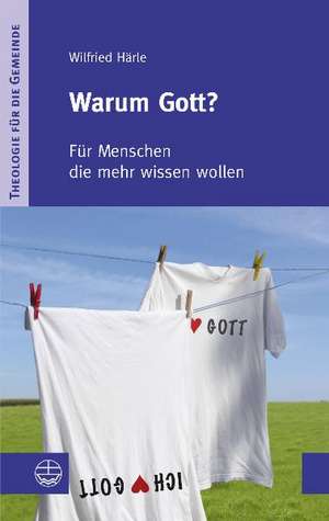 Warum Gott? de Wilfried Härle