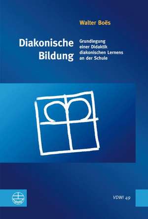 Diakonische Bildung de Walter Boës