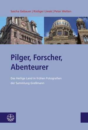 Pilger, Forscher, Abenteurer de Sascha Gebauer