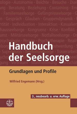 Handbuch Der Seelsorge: Grundlagen Und Profile de Wilfried Engemann