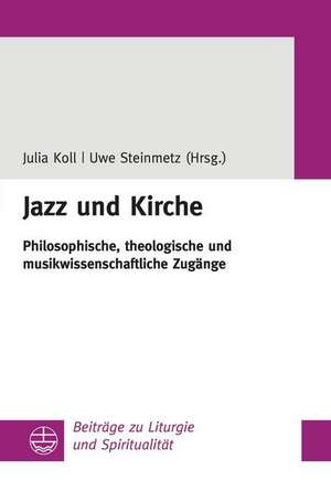 Jazz und Kirche de Julia Koll