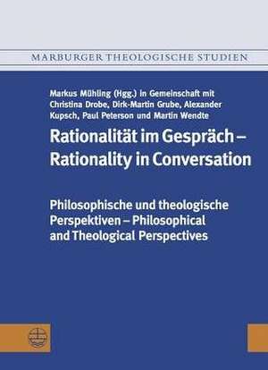 Rationalität im Gespräch - Rationality in Conversation de Markus Mühling