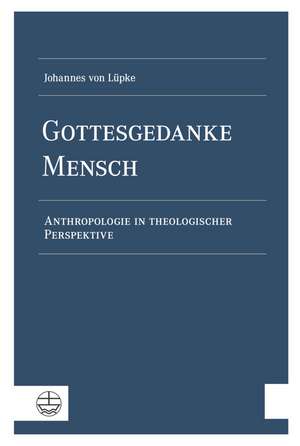 Gottesgedanke Mensch de Johannes von Lüpke