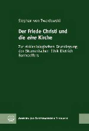 Der Friede Christi und die eine Kirche de Stephan von Twardowski