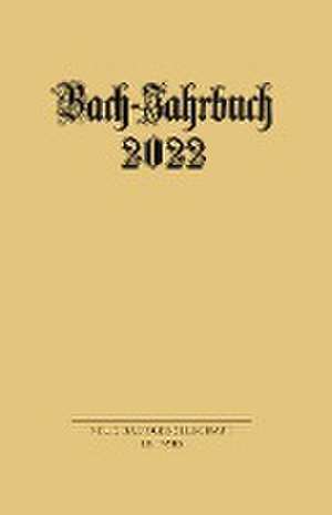 Bach-Jahrbuch 2022 de Peter Wollny