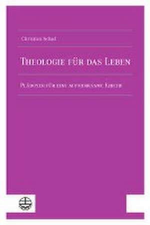 Theologie für das Leben de Christian Schad