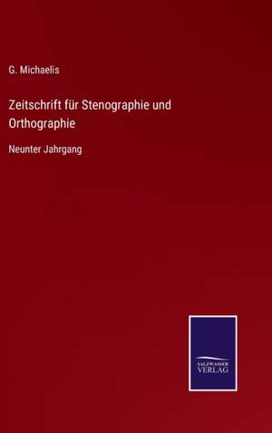 Zeitschrift für Stenographie und Orthographie de G. Michaelis