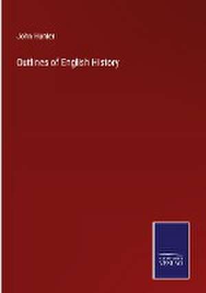 Outlines of English History de John Hunter