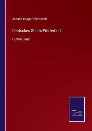 Deutsches Staats-Wörterbuch de Johann Caspar Bluntschli