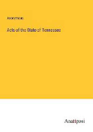 Acts of the State of Tennessee de Anonymous