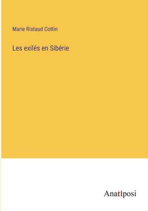 Les exilés en Sibérie de Marie Ristaud Cottin