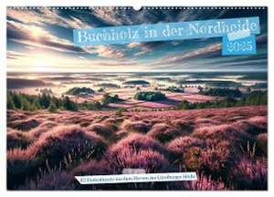 Buchholz i. d. N. - KI Illustrationen aus dem Herzen der Lüneburger Heide (Wandkalender 2025 DIN A2 quer), CALVENDO Monatskalender de Marco Warstat