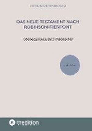 Das Neue Testament nach Robinson-Pierpont de Peter Streitenberger