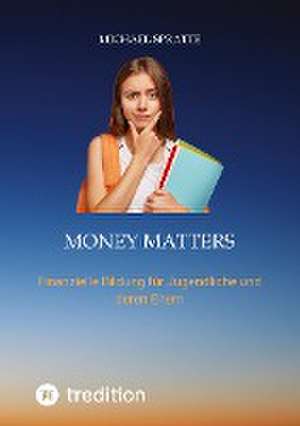 Money matters de Michael Spratte