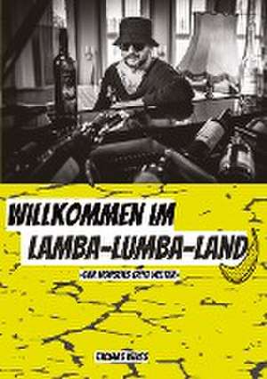 Willkommen im Lamba-Lumba-Land de Thomas Weiss