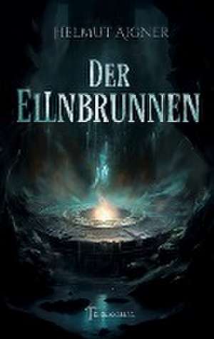 Der Ellnbrunnen de Helmut Aigner