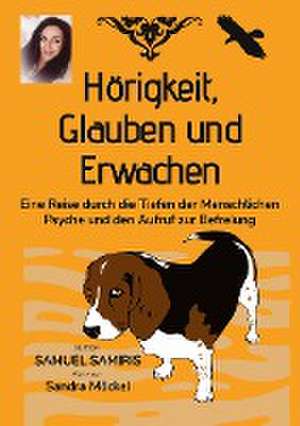 Hörigkeit, Glauben und Erwachen de Samuel Samiris