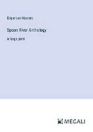 Masters, E: Spoon River Anthology