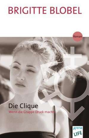 Die Clique de Brigitte Blobel