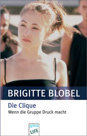 Die Clique de Brigitte Blobel