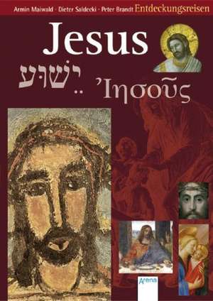 Jesus - Jeschua - Iesous de Armin Maiwald