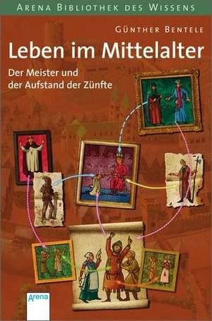 Der Meister und der Aufstand der Zünfte de Günther Bentele