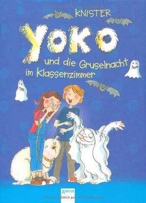 Yoko und die Gruselnacht im Klassenzimmer de Knister