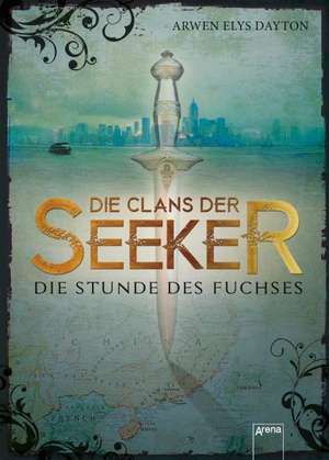 Dayton, A: Clans der Seeker (1). Die Stunde des Fuchses